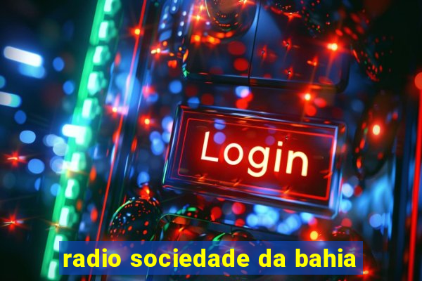 radio sociedade da bahia